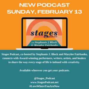 Stages Podcast w/Stephanie J. Block & Marylee Fairbanks : Self-Love